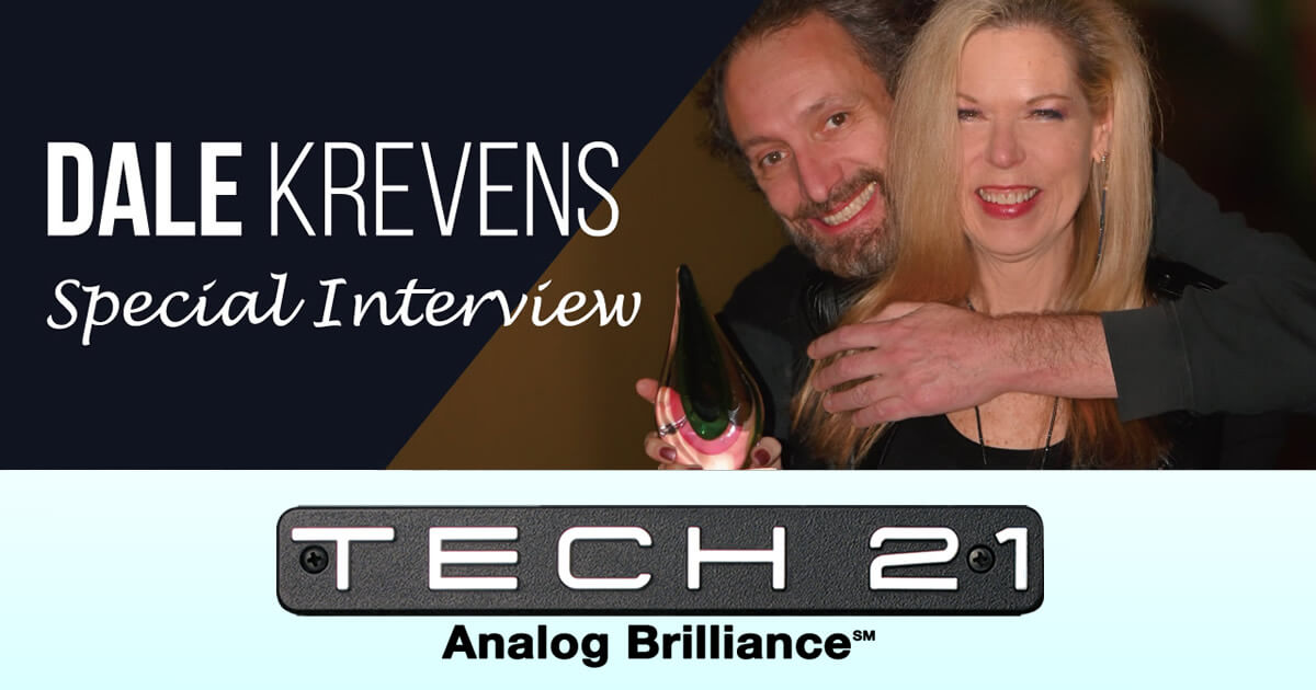 TECH21 – Dale Krevensインタビュー –