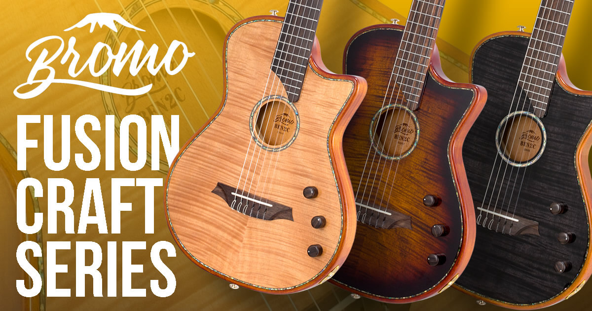 Bromo Guitars から大注目のハイブリッドエレガットギター「Fusion Craft」シリーズ登場
