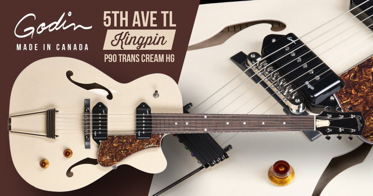P90タイプピックアップ搭載フルアコ「Godin 5th Ave TL Kingpin P90 Trans Cream HG」