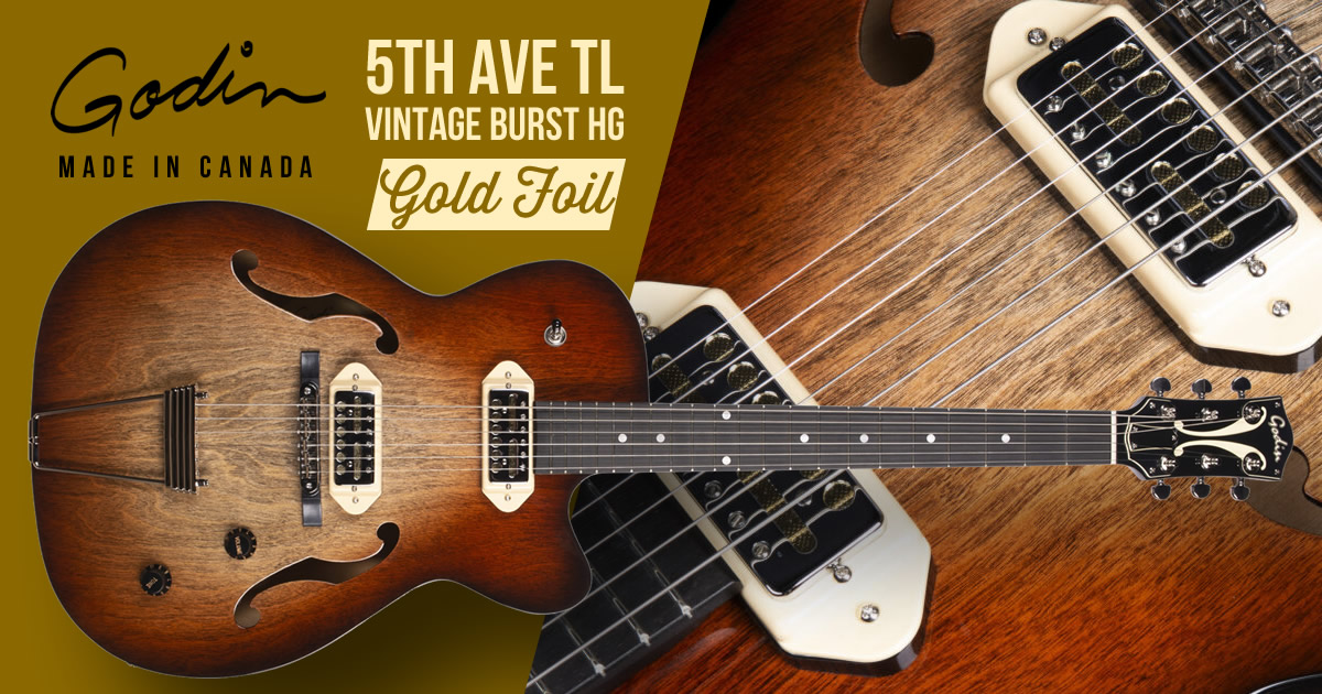 Lollar Gold Foil ピックアップ搭載の「Godin 5th Ave TL Vintage Burst HG Gold Foil」