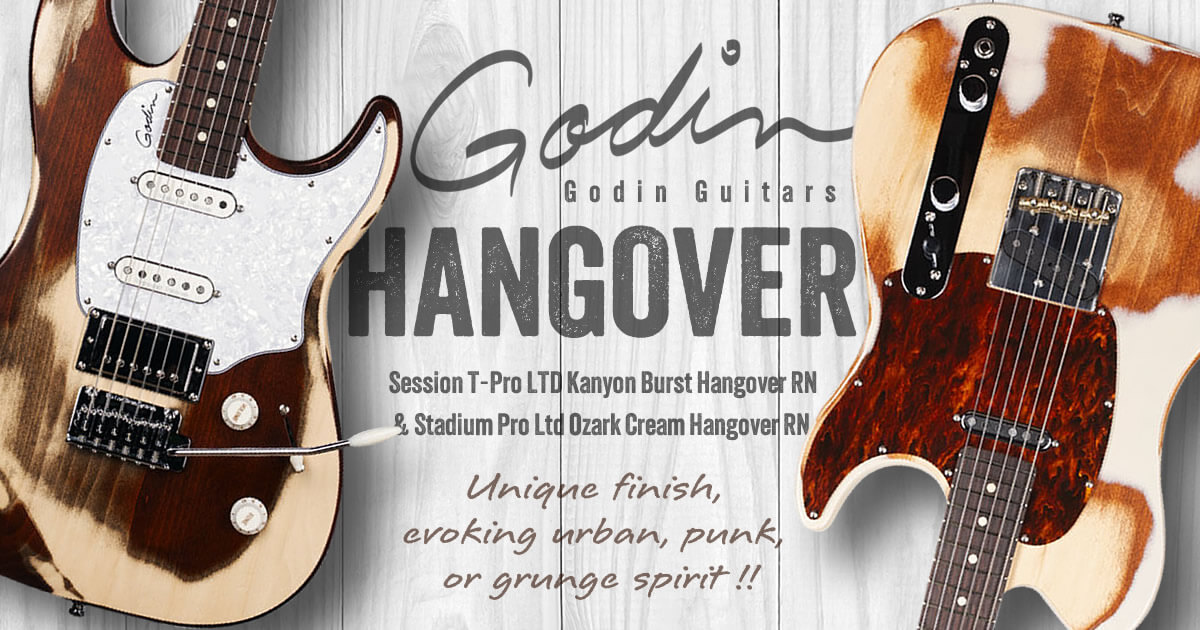 圧倒的個性を放つ、ゴダン・ギターズ限定モデル「Godin Hangover series」