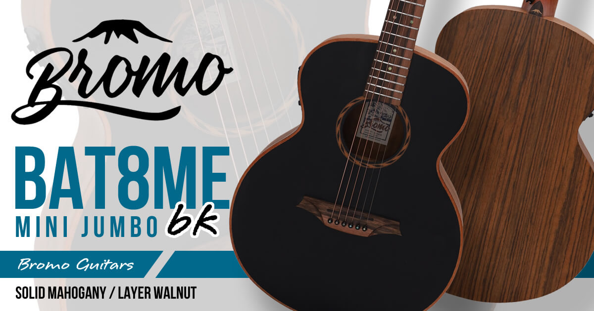 マホガニー単板トップ/ウォルナット・バック&サイド採用エレアコ「Bromo Guitars BAT8ME bk」