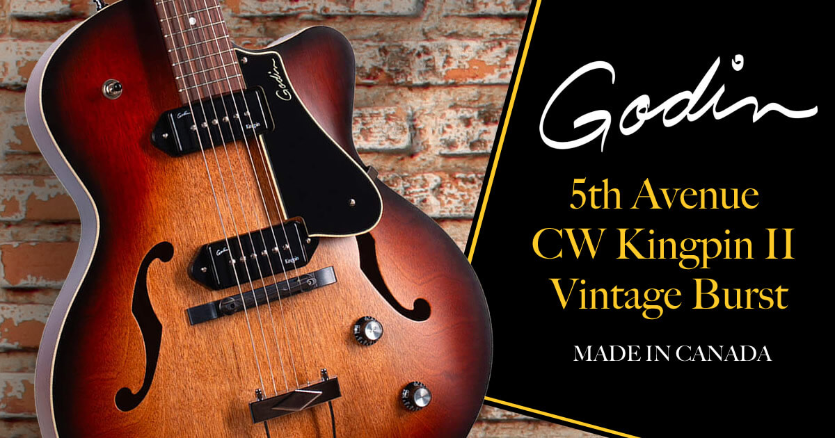 プレイヤー目線の万能アーチトップ「Godin 5th Avenue CW Kingpin II Vintage Burst」