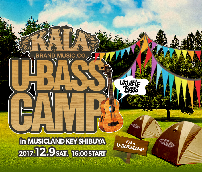 【KALA/U-BASS】ミュージックランドKEY渋谷店様にて12月9日(土) KALA U-BASS CAMP開催決定！！